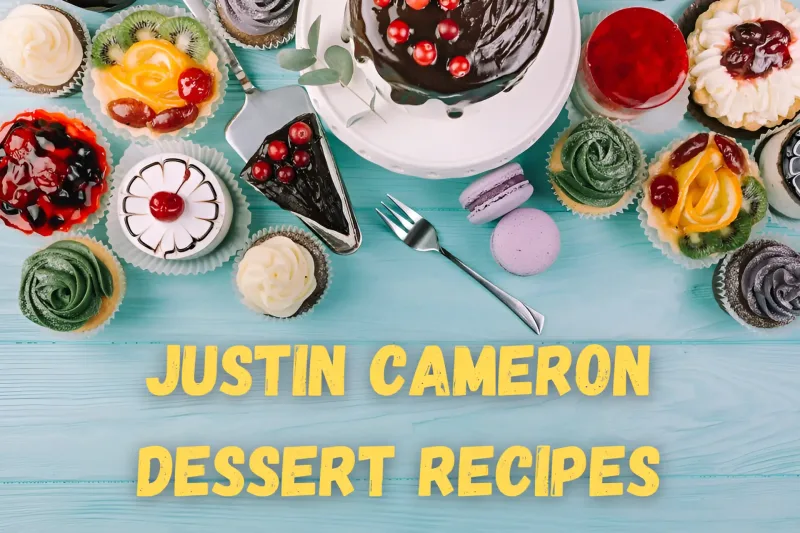 Justine Kameron Dessert Recipes